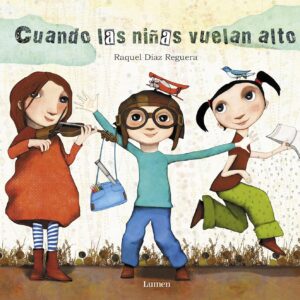 Cuando las niñas vuelan alto