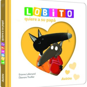 Lobito quiere a su papá